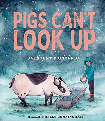 Pigs Can't Look Up: A Picture Book -- Vincent D'Onofrio, Hardcover