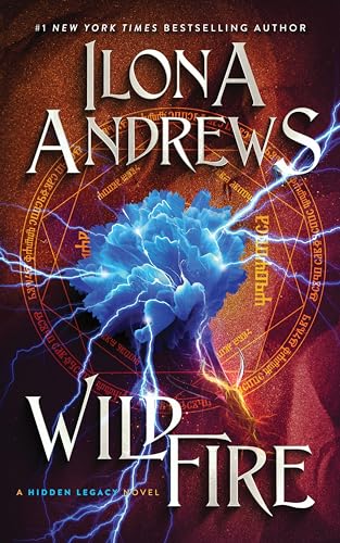 Wildfire: A Hidden Legacy Novel -- Ilona Andrews, Paperback