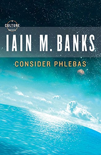 Consider Phlebas -- Iain M. Banks, Paperback
