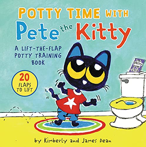 Potty Time with Pete the Kitty: A Lift-The-Flap Potty Book for Kids -- James Dean, Board Book