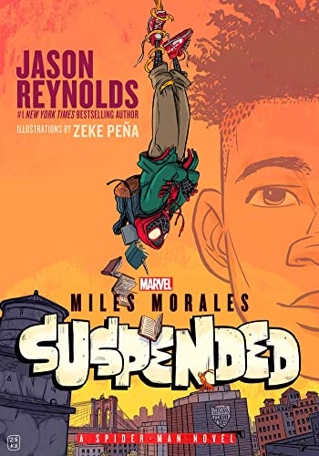 Miles Morales Suspended: A Spider-Man Novel by Reynolds, Jason