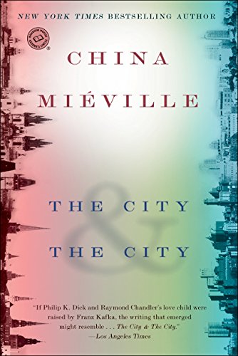The City & the City -- China Miéville, Paperback