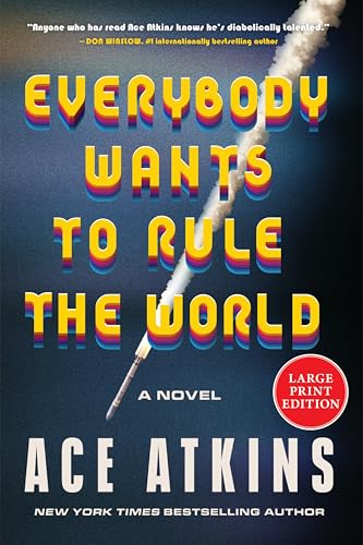 Everybody Wants to Rule the World -- Ace Atkins, Paperback