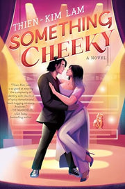 Something Cheeky by Lam, Thien-Kim