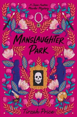 Manslaughter Park by Price, Tirzah