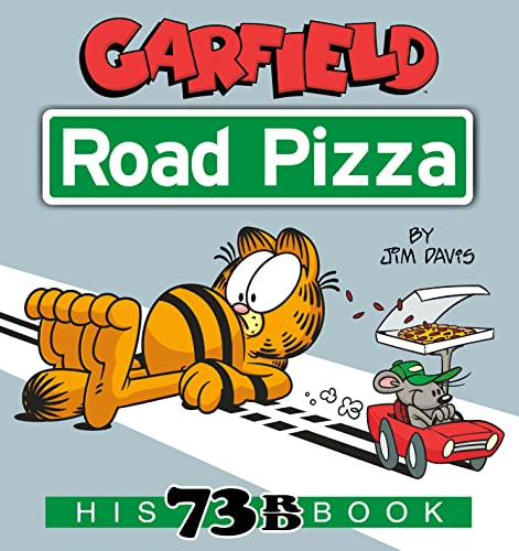 Garfield Road Pizza: His 73rd Book -- Jim Davis, Paperback