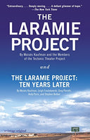 The Laramie Project and the Laramie Project: Ten Years Later -- Moises Kaufman, Paperback