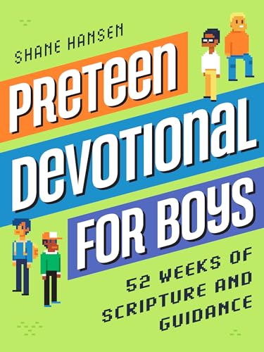 Preteen Devotional for Boys: 52 Weeks of Scripture and Guidance by Hansen, Shane
