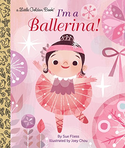 I'm a Ballerina! -- Sue Fliess, Hardcover