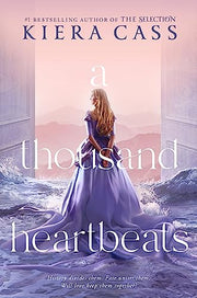 A Thousand Heartbeats by Cass, Kiera
