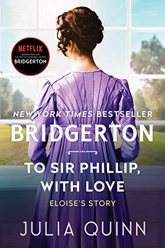 To Sir Phillip, with Love: Bridgerton -- Julia Quinn, Paperback