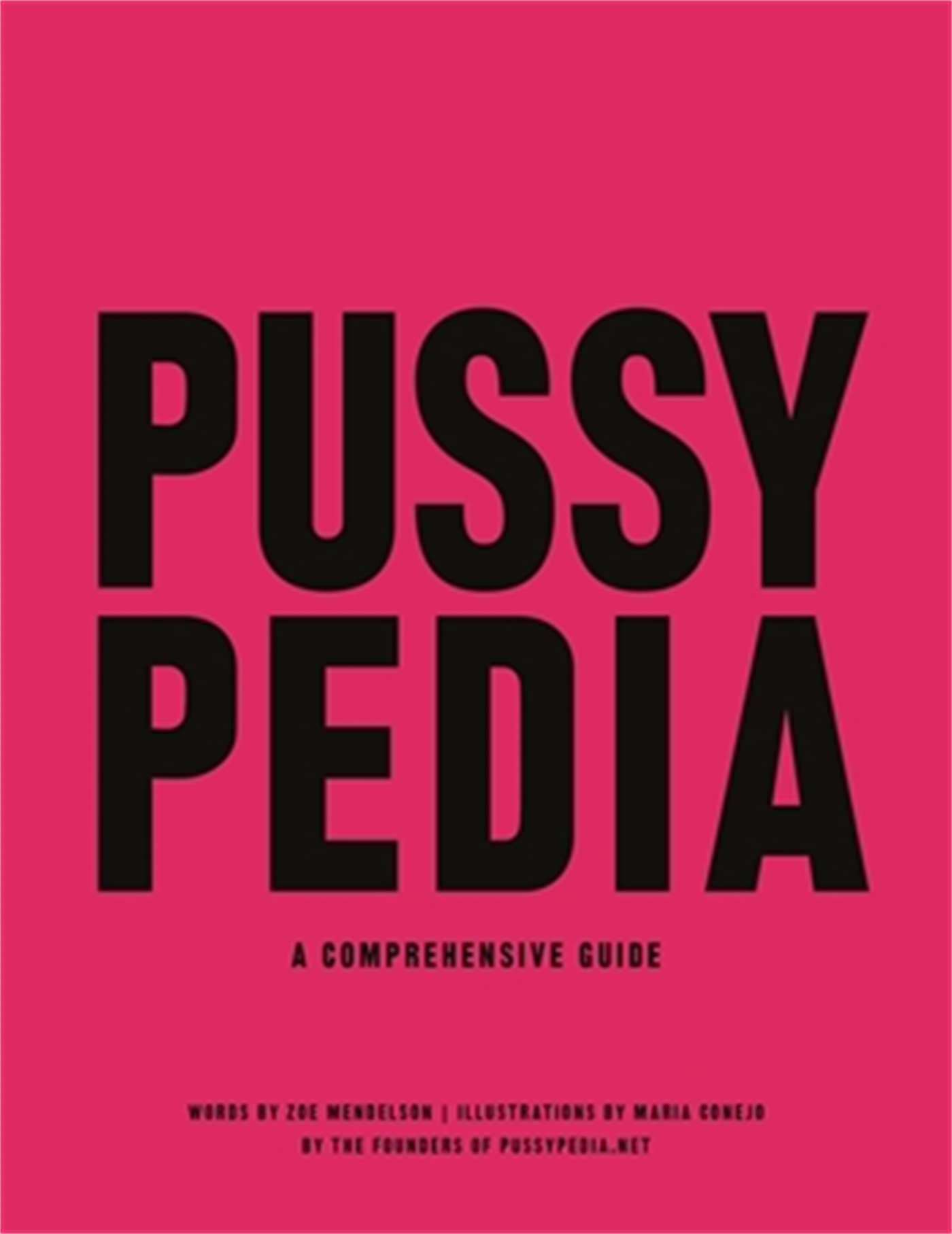 Pussypedia: A Comprehensive Guide by Mendelson, Zoe