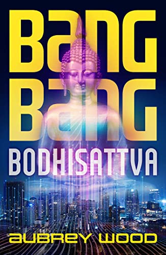 Bang Bang Bodhisattva -- Aubrey Wood, Hardcover