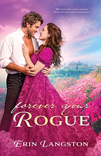Forever Your Rogue -- Erin Langston, Paperback