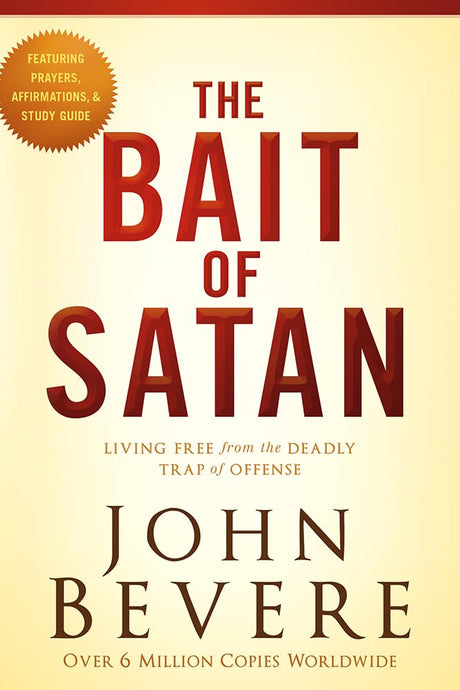 The Bait of Satan: Living Free from the Deadly Trap of Offense -- John Bevere, Paperback