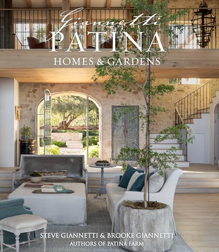 Patina Homes & Gardens by Giannetti, Steve