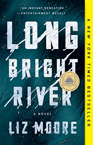 Long Bright River -- Liz Moore, Paperback