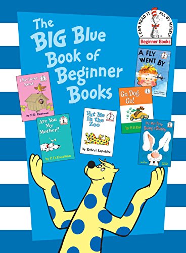 The Big Blue Book of Beginner Books: Go, Dog. Go!, Are You My Mother?, the Best Nest, Put Me in the Zoo, It's Not Easy Being a Bunny, a Fly Went by -- P. D. Eastman, Hardcover