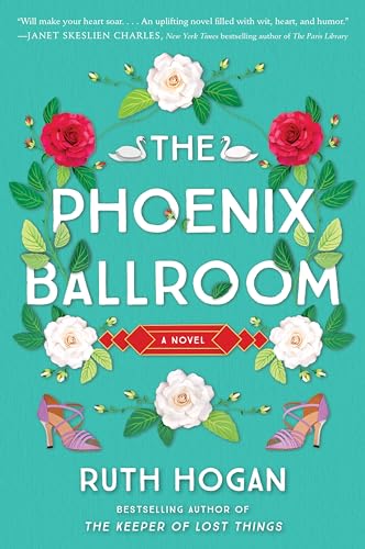 The Phoenix Ballroom -- Ruth Hogan, Paperback