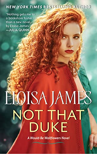 Not That Duke: A Would-Be Wallflowers Novel -- Eloisa James, Mass Market Paperbound