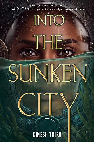 Into the Sunken City -- Dinesh Thiru, Hardcover