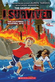 I Survived the California Wildfires, 2018 (I Survived Graphic Novel #13) by Tarshis, Lauren