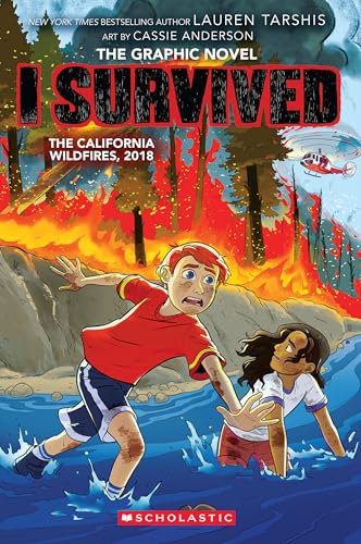I Survived the California Wildfires, 2018 (I Survived Graphic Novel #13) by Tarshis, Lauren