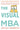 The Visual MBA: Two Years of Business School Packed Into One Priceless Book of Pure Awesomeness -- Jason Barron, Paperback