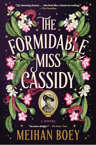The Formidable Miss Cassidy by Boey, Meihan
