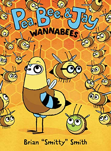 Pea, Bee, & Jay #2: Wannabees: A Graphic Novel -- Brian Smitty Smith, Paperback