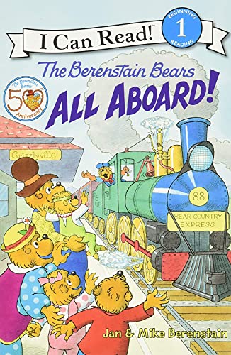 The Berenstain Bears: All Aboard! by Berenstain, Jan