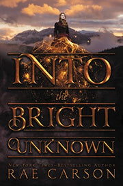 Into the Bright Unknown by Carson, Rae