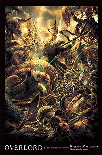 Overlord, Vol. 4 (Light Novel): The Lizardman Heroes -- Kugane Maruyama, Hardcover