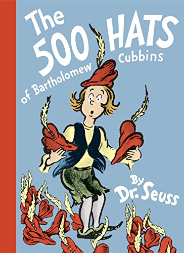 The 500 Hats of Bartholomew Cubbins -- Dr Seuss, Hardcover