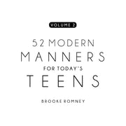 52 Modern Manners for Today's Teens Vol. 2 by Romney, Brooke