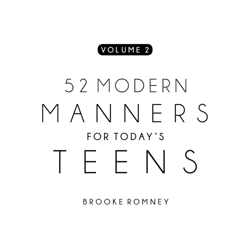 52 Modern Manners for Today's Teens Vol. 2 by Romney, Brooke