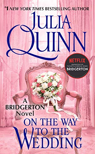 On the Way to the Wedding: Bridgerton -- Julia Quinn, Mass Market Paperbound