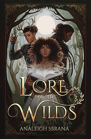 Lore of the Wilds by Sbrana, Analeigh
