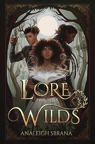 Lore of the Wilds -- Analeigh Sbrana, Hardcover