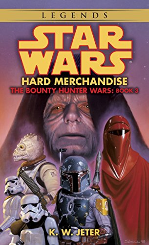 Hard Merchandise: Star Wars Legends (the Bounty Hunter Wars) -- K. W. Jeter, Mass Market Paperbound