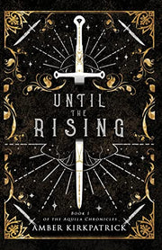 Until the Rising by Kirkpatrick, Amber