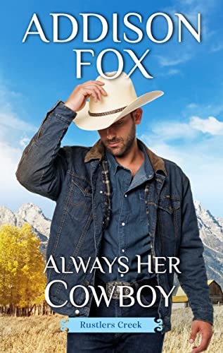 Always Her Cowboy: Rustlers Creek -- Addison Fox, Mass Market Paperbound
