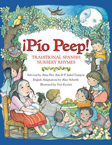 Pio Peep!: Traditional Spanish Nursery Rhymes -- Alma Flor Ada, Paperback
