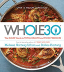 The Whole30: The 30-Day Guide to Total Health and Food Freedom -- Melissa Urban, Hardcover