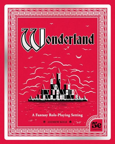 Wonderland: A Fantasy Role-Playing Setting by Kolb, Andrew