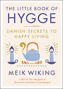 The Little Book of Hygge: Danish Secrets to Happy Living -- Meik Wiking, Hardcover
