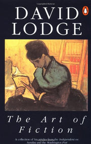 The Art of Fiction: Illustrated from Classic and Modern Texts by Lodge, David