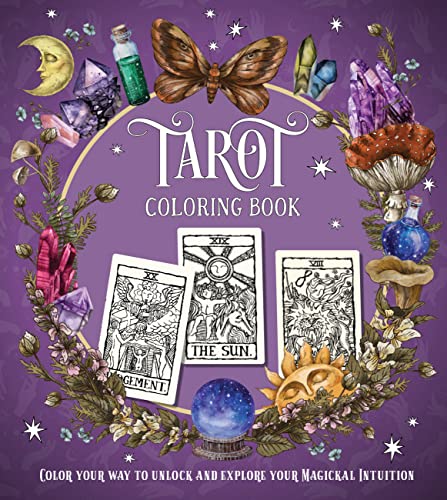 Tarot Coloring Book: Color Your Way to Unlock and Explore Your Magickal Intuition -- Editors of Chartwell Books, Paperback