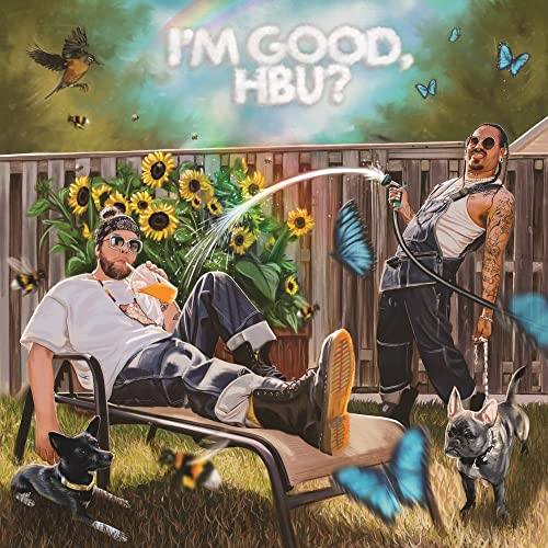 I'm Good Hbu -- Snotty Nose Rez Kids, LP