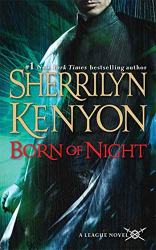 Born of Night: The League: Nemesis Rising -- Sherrilyn Kenyon, Mass Market Paperbound